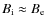 $B_{{\rm i}}\approx B_{{\rm e}}$