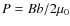 $P=Bb/2\mu_{0}$