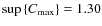 $\sup{\{C_{{\rm max}}\}=1.30}$