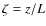 $\zeta=z/L$
