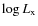 $\log{L_{\rm x}}$