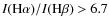 $I({\rm H}\alpha)/I({\rm H}\beta) > 6.7$