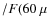 $/F(60~\mu$