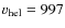 $v_{{\rm hel}}=997$