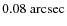 $0.08~{\rm arcsec}$