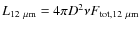 $L_{12~\mu{\rm m}}=4\pi D^{2}\nu F_{{\rm tot},12~{\rm\mu m}}$