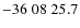 $-36\;08\;25.7$