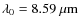 $\lambda_{0}=8.59~\mu{\rm m}$