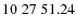 $10\;27\;51.24$
