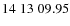 $14\;13\;09.95$