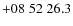 $+08\;52\;26.3$