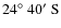 $24^{\circ}~40'~{\rm S}$