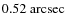 $0.52~{\rm arcsec}$