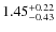 $1.45_{\rm -0.43}^{+0.22}$