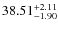 $ 38.51_{\rm -1.90}^{+2.11}$