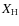 $X_{\rm H}$