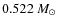 $0.522~M_{\odot}$