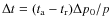 $\Delta t = (t_{\rm a} - t_{\rm r}) \Delta p_0 / p$