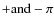 $+ \rm and - \pi$