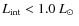 $L_{\rm int}<1.0~\mbox{${L}_{\odot}$ }$