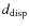 $d_{\rm disp}$