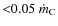 ${<}0.05~\dot m_{\rm C}$