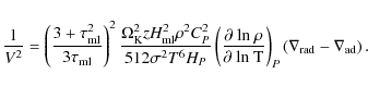 \begin{displaymath}%
\frac{1}{V^2}=\left(\frac{3+\tau_{\rm ml}^2}{3\tau_{\rm ml}...
...ln~T}}\right)_P
\left(\nabla_{\rm rad}-\nabla_{\rm ad}\right).
\end{displaymath}