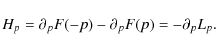 \begin{displaymath}H_p=\partial_p F(-p)-\partial_p F(p)=-\partial_p L_p.
\end{displaymath}