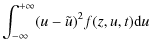 $\displaystyle \int_{-\infty}^{+\infty} (u-\tilde{u})^2 f(z,u,t) {\rm d}u$