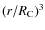 $(r/R_{{\rm C}})^3$