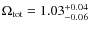 $\Omega_{{\rm tot}}= 1.03^{+0.04}_{-0.06}$