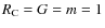 $R_{{\rm C}}= G = m = 1$