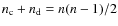 $n_{\rm c}+n_{\rm d} = n(n-1)/2$