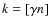 $k = [\gamma n]$