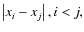 $\left\vert x_{i}-x_{j}\right\vert, i<j,$