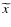 $\protect\widetilde{x}$