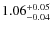 $1.06^{\rm +0.05}_{-0.04}$