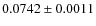 $0.0742\pm0.0011$