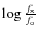 $\log\frac{f_{\rm x}}{f_{\rm o}}$