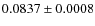 $0.0837\pm0.0008$