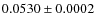 $0.0530\pm0.0002$