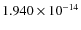 $1.940\times10^{-14}$