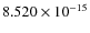 $8.520\times10^{-15}$