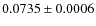 $0.0735\pm0.0006$