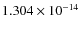 $1.304\times10^{-14}$