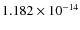 $1.182\times10^{-14}$