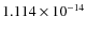 $1.114\times10^{-14}$
