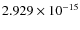 $2.929\times10^{-15}$
