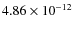 $4.86 \times 10^{-12}$