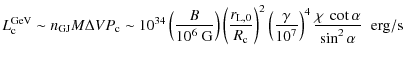 $\displaystyle L_{\rm c} ^{\rm GeV} \sim
n_{\rm GJ} M \Delta V P_{\rm c} \sim 10...
...rac{\gamma}{10^7}\right)^4
\frac{\chi~\cot\alpha}{\sin^2\alpha}\;\; {\rm erg/s}$